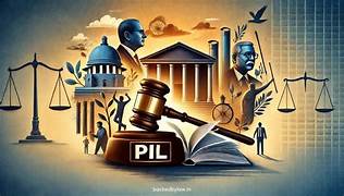Public Interest Litigation (PIL)